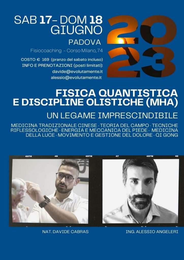 FISICA QUANTISTICA E DISCIPLINE OLISTICHE – Padova 17-18 Giugno